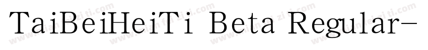 TaiBeiHeiTi Beta Regular字体转换